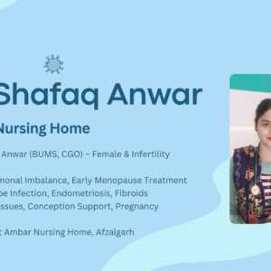 Dr.Shafaq Anwar [Video Call]